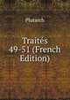 Traites 49-51 (French Edition), Plutarch 