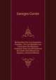 Recherches Sur Les Ossemens Fossiles,: Ou L'on R?tablit Les Caract?res De Plusieurs Animaux Dont Les R?volutions Du Globe Ont D?truit Les Esp?ces; (French Edition), Georges Cuvier 