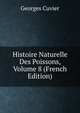 Histoire Naturelle Des Poissons, Volume 8 (French Edition), Georges Cuvier 