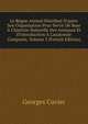 Le R?gne Animal Distribu? D'apr?s Son Organisation Pour Servir De Base ? L'histoire Naturelle Des Animaux Et D'introduction ? L'anatomie Compar?e, Volume 3 (French Edition), Georges Cuvier 