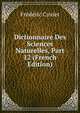 Dictionnaire Des Sciences Naturelles, Part 12 (French Edition), Frederic Cuvier 
