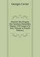 Histoire Des Progr?s Des Sciences Naturelles Depuis 1789 Jusqu'? Ce Jour, Volume 4 (French Edition), Georges Cuvier 