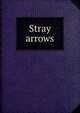 Stray arrows, 