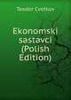 Ekonomski sastavci (Polish Edition), Teodor Cvetkov 