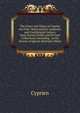 The Court and Times of Charles the First: Illustrated by Authentic and Confidential Letters, from Various Public and Private Collections; Including . in the Service of Queen Henrietta Maria, Cyprien 
