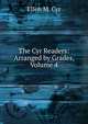 The Cyr Readers: Arranged by Grades, Volume 4, Ellen M. Cyr 