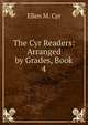 The Cyr Readers: Arranged by Grades, Book 4, Ellen M. Cyr 