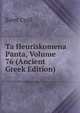 Ta Heuriskomena Panta, Volume 76 (Ancient Greek Edition), Saint Cyril 