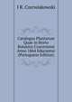 Catalogus Plantarum Quae in Horto Botanico Cracoviensi Anno 1864 Educantur (Portuguese Edition), I R. Czerwiakowski 