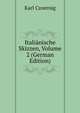 Italianische Skizzen, Volume 2 (German Edition), Karl Czoernig 