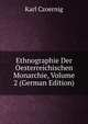 Ethnographie Der Oesterreichischen Monarchie, Volume 2 (German Edition), Karl Czoernig 