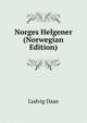 Norges Helgener (Norwegian Edition), Ludvig Daae 