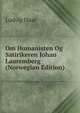 Om Humanisten Og Satirikeren Johan Lauremberg (Norwegian Edition), Ludvig Daae 