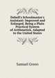 Daboll's Schoolmaster's Assistant: Improved and Enlarged. Being a Plain Practical System of Arithmetick. Adapted to the United States, Samuel Green 