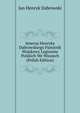 Jeneraa Henryka Dabrowskiego Pamitnik Wojskowy Legionow Polskich We Woszech (Polish Edition), Jan Henryk Dabrowski 