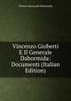 Vincenzo Gioberti E Il Generale Dabormida: Documenti (Italian Edition), Vittorio Emanuele Dabormida 