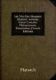 Les Vies Des Hommes Illustres: Aristide. Caton L'ancien. Philopoemen. Flamininus (French Edition), Plutarch 