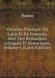 Oeuvres D'horace: En Latin Et En Fran?ois, Avec Des Remarques Critiques Et Historiques, Volume 5 (Latin Edition), Horace Horace 