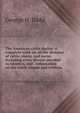 The American cattle doctor: a complete work on all the diseases of cattle, sheep, and swine, including every disease peculiar to America, and . information on the cattle plague and trichina, George H. Dadd 