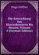 Die Entwicklung Des Klavierkonzerts Bis Mozart, Volume 4 (German Edition), Hugo Daffner 