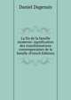 La fin de la famille moderne: signification des transformations contemporaines de la famille (French Edition), Daniel Dagenais 