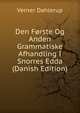 Den Forste Og Anden Grammatiske Afhandling I Snorres Edda (Danish Edition), Verner Dahlerup 