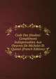 Code Des Jesuites: Complement Indispensables Aux Oeuvres De Michelet Et Quinet (French Edition), 