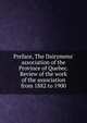 Preface, The Dairymens' association of the Province of Quebec. Review of the work of the association from 1882 to 1900, 