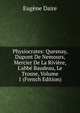 Physiocrates: Quesnay, Dupont De Nemours, Mercier De La Rivi?re, L'abb? Baudeau, Le Trosne, Volume 1 (French Edition), Eugene Daire 
