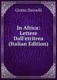 In Africa: Lettere Dall'etritrea (Italian Edition), Giotto Dainelli 