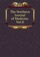 The Northern Journal of Medicine.Vol.II, 