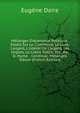 M?langes D'?conomie Politique: Essais Sur Le Commerce, Le Luxe, L'argent, L'int?r?t De L'argent, Les Impots, Le Cr?dit Public, Etc., Par D. Hume. . Condillac. M?langes D'?con (French Edition), Eugene Daire 
