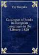 Catalogue of Books in European Languages in the Library: 1880, Tky Daigaku 
