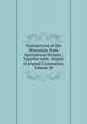 Transactions of the Wisconisn State Agricultural Society,: Together with . Report of Annual Convention, Volume 28, 