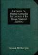 La Gente De Pluma: Comedia En Un Acto Y En Prosa (Spanish Edition), Javier De Burgos 