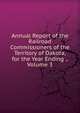 Annual Report of the Railroad Commissioners of the Territory of Dakota, for the Year Ending ., Volume 3, 