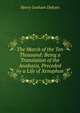 The March of the Ten Thousand: Being a Translation of the Anabasis, Preceded by a Life of Xenophon, Henry Graham Dakyns 