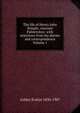 The life of Henry John Temple, viscount Palmerston: with selections from his diaries and correspondence Volume 1, Ashley Evelyn 1836-1907 