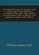 The Yukon Territory: the narrative of W.H. Dall, leader of the expeditions to Alaska in 1866-1868 : the narrative of an exploration made in 1887 in . of an exploration made in 1896-1897, by, William Healey Dall 