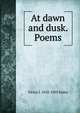 At dawn and dusk. Poems, Victor J. 1858-1905 Daley 