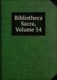 Bibliotheca Sacra, Volume 54, 