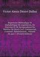 R?pertoire M?thodique Et Alphab?tique De L?gislation, De Doctrine Et De Jurisprudence En Mati?re De Droit Civil, Commercial, Criminel, Administratif, . Volume 34, part 1 (French Edition), Victor Alexis Desire Dalloz 