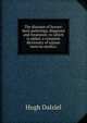 The diseases of horses: their pathology, diagnosis and treatment; to which is added, a complete dictionary of equine "materia medica.", Hugh Dalziel 