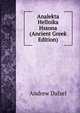 Analekta Hellnika Hssona (Ancient Greek Edition), Andrew Dalzel 