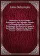 M?moires De La Grande-Bretagne Et De L'irlande, Depuis La Dissolution Du Dernier Parlement De Charles Ii. Jusqu'a La Bataille Navale De La Hogue, Volume 1 (French Edition), John Dalrymple 