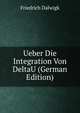 Ueber Die Integration Von DeltaU (German Edition), Friedrich Dalwigk 