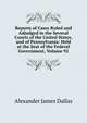 Reports of Cases Ruled and Adjudged in the Several Courts of the United States, and of Pennsylvania: Held at the Seat of the Federal Government, Volume 92, Alexander James Dallas 