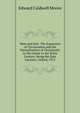 West and East: The Expansion of Christendom and the Naturalization of Christianity in the Orient in the Xixth Century, Being the Dale Lectures, Oxford, 1913, Edward Caldwell Moore 