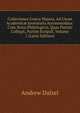 Collectanea Gr?ca Majora, Ad Usum Academic? Juventutis Accommodata: Cum Notis Philologicis, Quas Partim Collegit, Partim Scripsit, Volume 1 (Latin Edition), Andrew Dalzel 