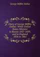 Diary of George Mifflin Dallas: While United States Minister to Russia 1837-1839, and to England 1856 to 1861, George Mifflin Dallas 